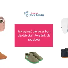 Różowe, niebieskie, brązowe i granatowe buciki dla niemowlaka. Poradnik "Jak wybrać pierwsze buty dla dziecka?".
