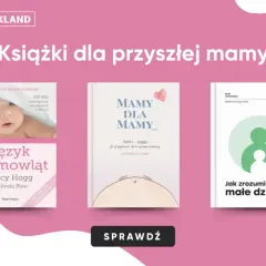 Książki dla przyszłej mamy: "Język niemowląt", "Mamy dla mamy" i "Jak zrozumieć małe dziecko". Idealne bajki do brzuszka dla przyszłych rodziców.