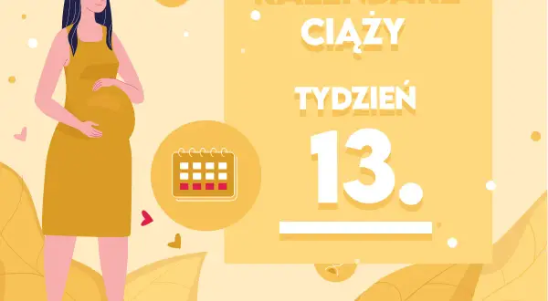 Ilustracja kobiety w ciąży z tekstem "Kalendarz ciąży - Tydzień 13." i ikoną kalendarza.