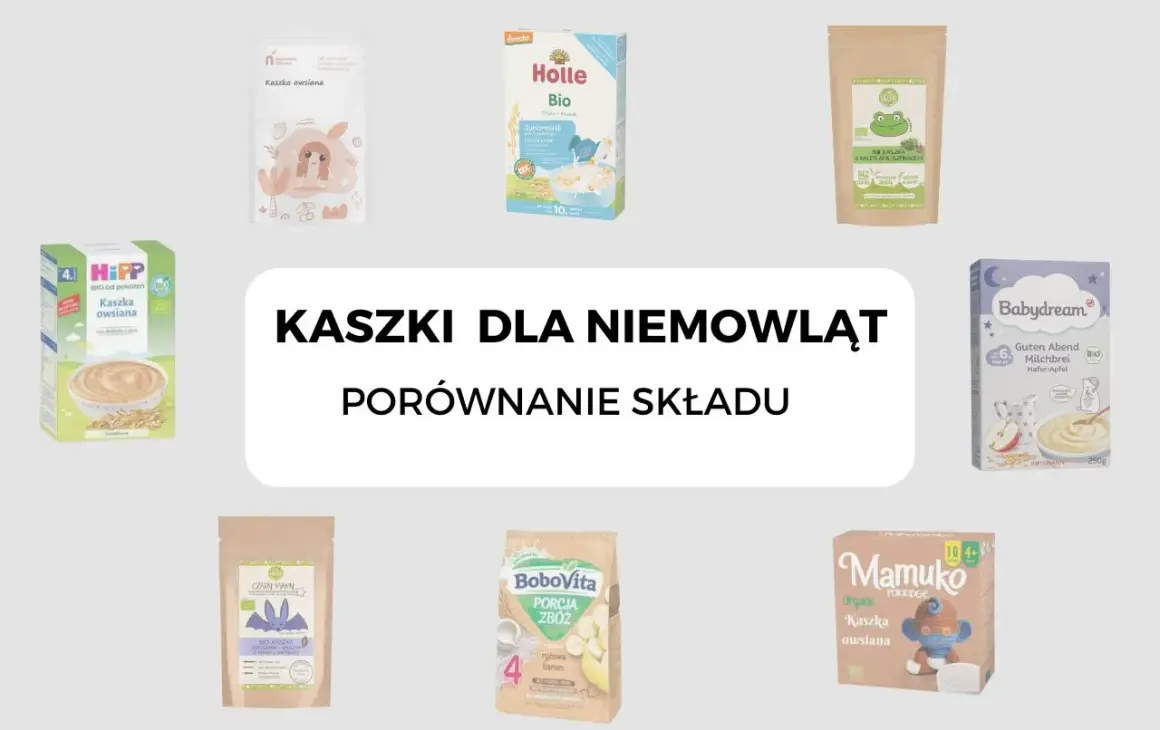Porównanie składu kaszki dla niemowlaka: HiPP, Holle, Babydream, Mamuko i inne.