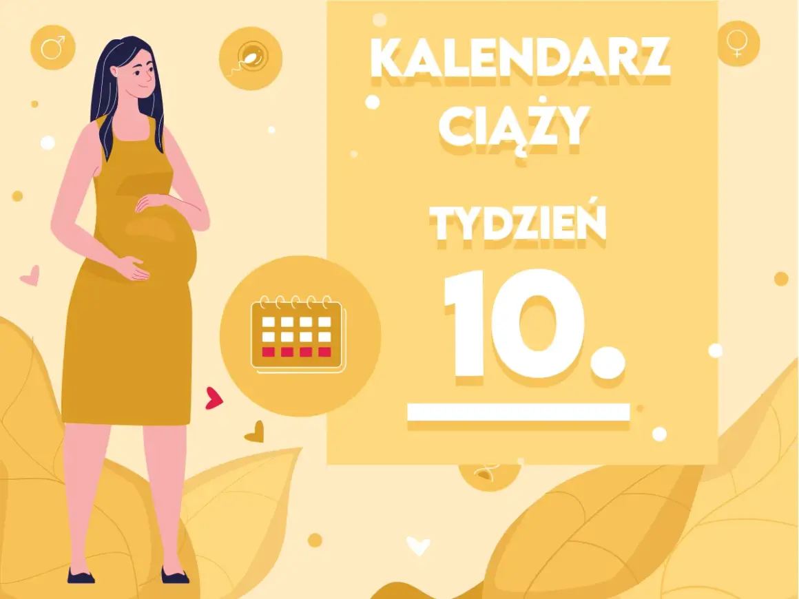 Kobieta w 10 tygodniu ciąży, kalendarz ciąży. Zastanawiasz się nad niepokojącymi objawami w 10 tygodniu ciąży?
