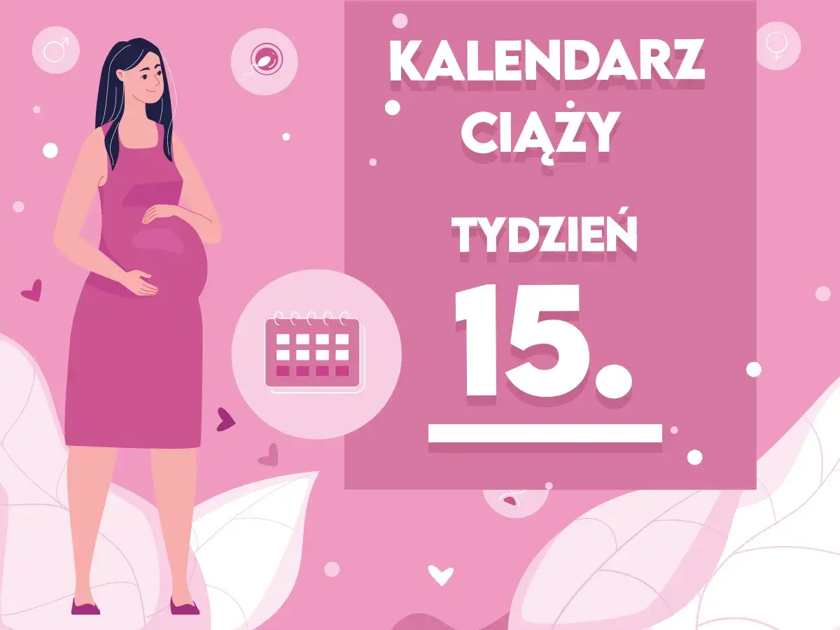 Kobieta w ciąży, kalendarz ciąży tydzień 15. To już prawie połowa drogi!